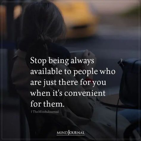 People Are Using You Quotes, People Arent Always Who They Seem To Be Quotes, Use You Quotes, Who Saves You Quotes, Not Always Available Quotes, Used You Quotes, Who's There For You Quotes, People Using You For Convenience, When You Are Being Used