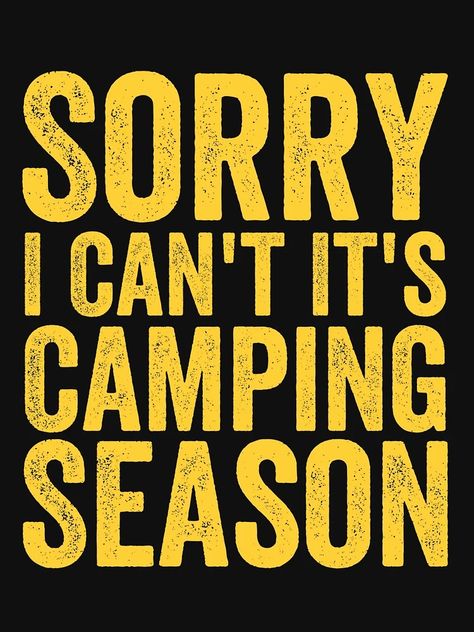 "Funny Camping With Sayings Sorry I Can't It's Camping Season Funny Camping" Classic T-Shirt for Sale by RimeStore | Redbubble Adventurous Men, Camping In The Rain, Sandwich Board, Camping Humor, Saying Sorry, I Cant, Classic T Shirts, Camping, Humor