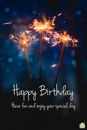 Happy Birthday. Have fun and enjoy your special day! Famous Birthday Quotes, Happy Birthday Friendship, Birthday Sparklers, Happy Birthday Wishes For A Friend, Happy Birthday For Him, Birthday Wishes For Him, Happy Birthday Greetings Friends, Happy Birthday Friend, Happy Birthday Wallpaper