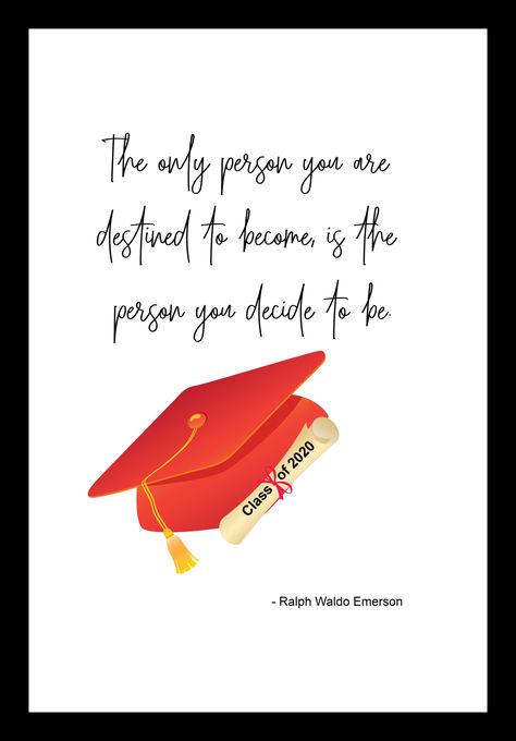 Free 8 x 10 Printable for the Class of 2020 Grad Graduation Cards 2023, Inspiring Quotes For Graduation, Class Of 2023 Quotes, Graduation Quotes For Son, Graduation Party Quotes, Grad School Quotes, Graduation Quotes High School Senior, Graduate Quotes, Quotes For Graduating Seniors