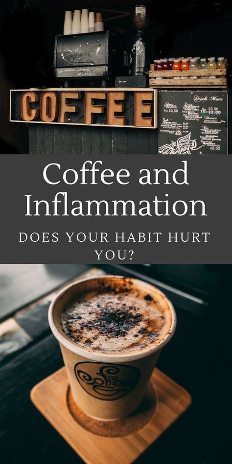 Inflammation Smoothie, Coffee Health, Inflammation Diet, Burnt Coffee, Decrease Inflammation, I Drink Coffee, Anti Inflammation, Coffee Health Benefits, Coffee Benefits