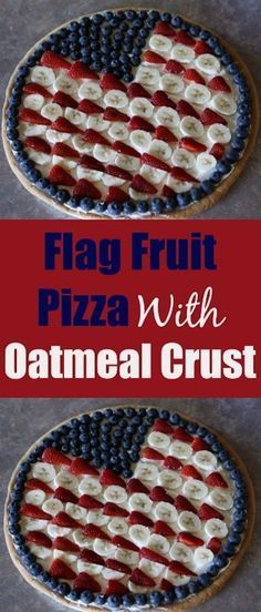 FLag Fruit Pizza Wit Fruit Pizza With Cool Whip, Flag Fruit Pizza, Oatmeal Crust, Fruit Pizza Bar, Mini Snacks, Pizza Sugar Cookie, Fruit Pizza Recipe, Pizza Bar, Crust Pizza