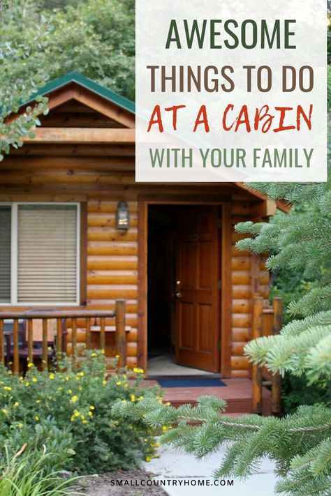 family cabin activities Christmas Cabin Activities, Cabin Weekend Itinerary, Fun Things To Do At A Cabin, Weekend Cabin Ideas, Fun Cabin Activities, Things To Do In A Cabin, Cabin Fun Activities Families, Things To Do At A Cabin With Friends, Cabin Weekend Activities