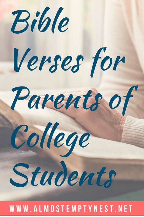 Bible Verses for Parents of College Students - Almost Empty Nest Verses For Parents, Graduation Bible Verses, Bible Verse For Moms, College Parents, Strength Bible, Prayer For Parents, College Mom, College Quotes, Bible Verses About Strength