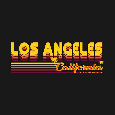 Check out this awesome 'Los+Angeles+California+Retro+and+Vintage+Design' design on @TeePublic! Los Angeles 70s Aesthetic, Los Angeles Typography, Los Angeles Graphic Design, 90s Los Angeles Aesthetic, Retro Los Angeles, Los Angeles Logo, La Marathon, Venice Beach Los Angeles, Los Angeles Poster