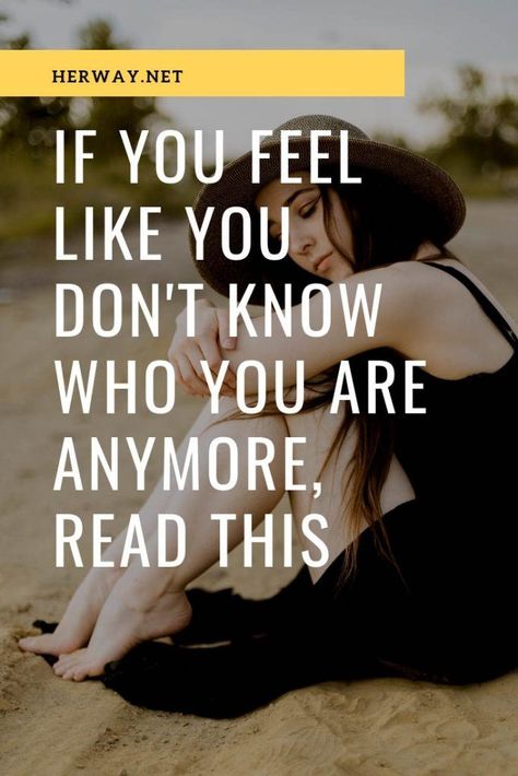 I Dont Recognize Myself Quotes, Lost Who I Am Quote, I Don't Know How I Feel, If You Don’t Like Where You Are Move, I’ve Lost Myself, Not Knowing Who You Are, How To Know Who I Am, Find Who You Are, I Feel Lost In My Life