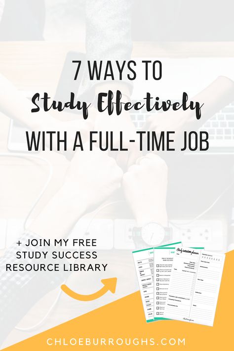 7 ways to study effectively with a full-time job 1 How To Manage Study With Job, How To Study And Work Full Time, Study While Working Full Time, Full Time Work And Study Schedule, How To Study While Working Full Time, Study Schedule For Working Student, Studying Effectively Tips, Work Study Schedule, Studying While Working Full Time