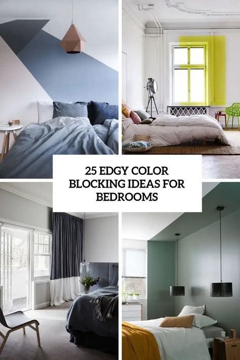 edgy color blocking ideas for bedrooms cover Edgy Bedroom, Colour Blocking Interior, Ceiling Color, Color Block Curtains, Small Home Plan, Ideas For Bedrooms, Best Color Schemes, Neutral Bedrooms, Bedroom Wall Designs