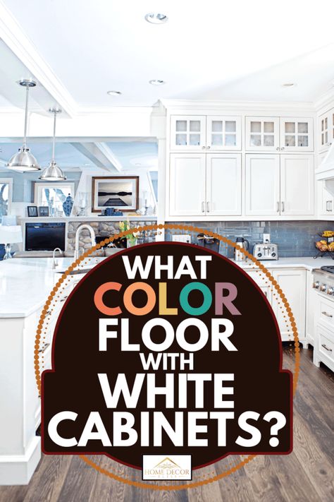 White Cabinets White Floor Kitchen, White Kitchen Cabinet Flooring Ideas, What Flooring Goes With White Cabinets, Floor Color With White Cabinets, What Color Tile With White Cabinets, Flooring That Goes With White Cabinets, Floors For White Kitchen Cabinets, White Cabinets Floor Ideas, White Cabinets And Flooring