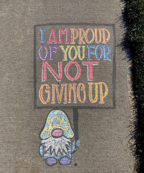 Spring Sidewalk Chalk Art, Chalk Art Positive Messages, Mental Health Chalk Ideas, Hope Squad, Chalk Festival, Fun Chalk Art, Art Sayings, Office Board, Chalk Ideas