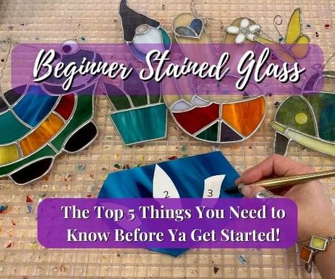 Top 5 Pieces of Advice for Beginner Stained Glass Artists - Mountain Woman Products Stained Glass & Supplies Making Stained Glass Art, Stained Glass Beginner Projects, Glass Fusion Ideas For Beginners, Stained Glass Crafts Diy, Diy Stained Glass Suncatcher, Stain Glass For Beginners How To Make, How To Stained Glass Tutorials, Stained Glass How To, How To Do Stained Glass Diy