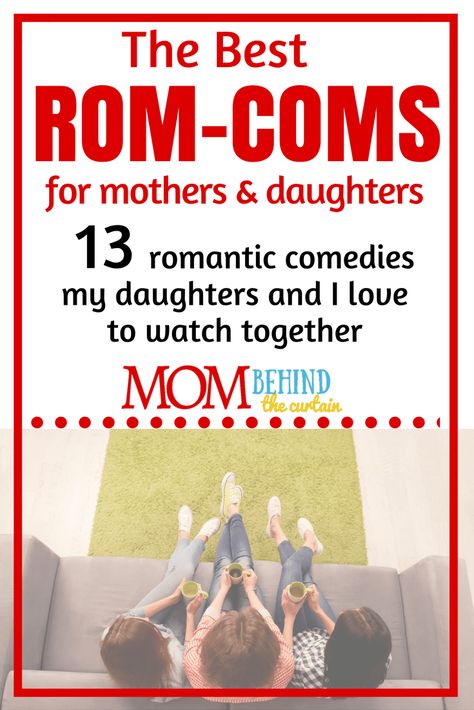 Movies To Watch With Your Daughter, Mother Daughter Movies To Watch, Mother Daughter Movies, Comedies To Watch, Mindful Motherhood, Best Rom Coms, Girls Night Movies, Best Romantic Comedies, Rom Coms