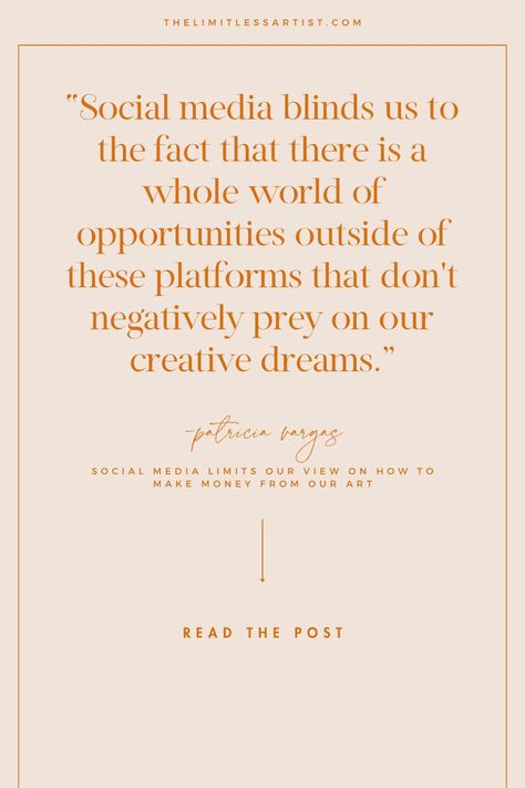 “Social media blinds us to the fact that there is a whole world of opportunities outside of these platforms that don't negatively prey on our creative dreams.” Social media artist, using social media for art business, growing art business without Instagram, make it as an artist without social media Living Life Off Social Media, Marketing Without Social Media, Hiatus Social Media, Quiet Marketing, Gentle Business, 2024 Reset, Selling Art Prints, Slow Business, Growing Art