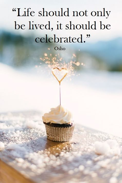 Osho, 1931-1990. Indian mystic. >> www.osho.es More Celebrity Quotes, Winter Wedding Inspiration, Birthday Meme, Celebration Quotes, Happy B Day, Happy Birthday Quotes, Wedding Cupcakes, Birthday Messages, E Card