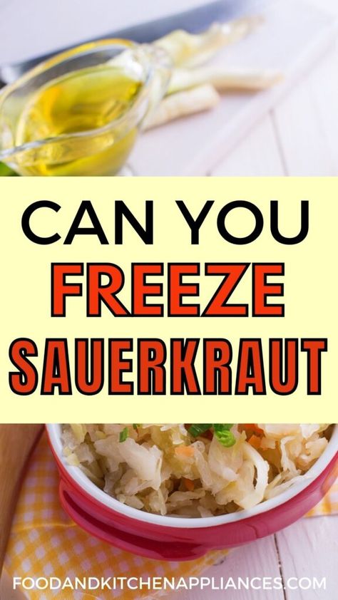 Refrigerator Saurkraut, How To Can Sauerkraut, Leftover Sauerkraut, Freezing Veggies, Fermented Sauerkraut, Sauerkraut Soup, Freezing Food, Homemade Sauerkraut, Healthy Probiotics