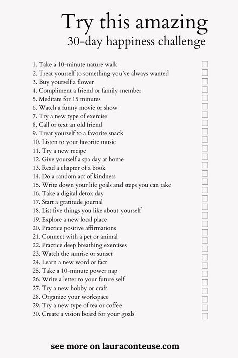 a pin that says in a large font 30-Day Happiness Challenge Be More Positive Challenge, 30days Challenge Life, Better Me 28 Day Challenge, Healthy Life Challenge, Positivity Challenge 30 Day, Daily Happiness Challenge, 30 Days Positivity Challenge, How To Make Your Life Happy, Better Life Challenge