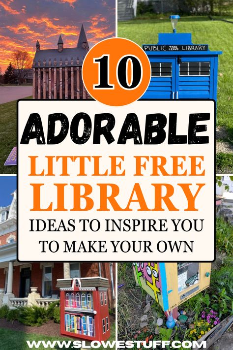 Images of Little Free Library with banner that reads 10 Little Free Library Ideas to Inspire you to make your own with website www.slowestuff.com listed Diy Free Little Library, Lending Library Ideas, Little Free Library Painting Ideas, Little Library Painting Ideas, Little Library Plans Diy, Library Painting Ideas, Free Little Library Ideas, Free Library Box Ideas, Little Library Ideas