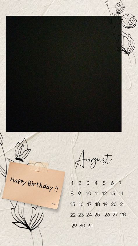 Instagram stories, insta story, ig post, minimal, calender, August post, vintage, minimalist design, cute, birthday post Happy Bdy Wallpaper, Happy Birthday To Me Frame, Happy Birthday Template For Him, Happy Birthday To Me Photo Ideas, Birthday Frame With Wishes, Happy 18th Birthday Template, Happy Birthday Creative Poster, August Birthday Aesthetic, Happy Birthday Frame Happy Birthday Frames Backgrounds