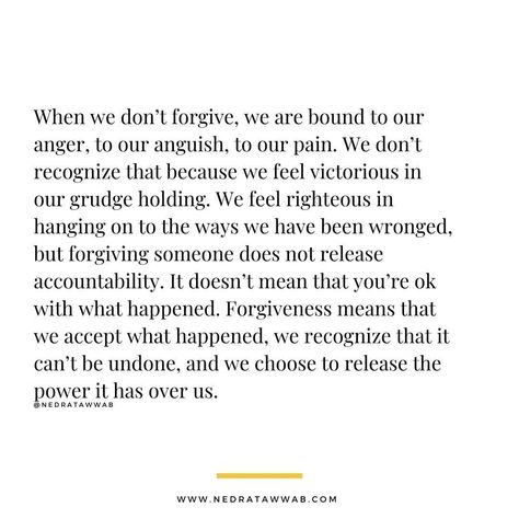 Many of us struggle with forgiveness, but that may stem from what we think forgiveness is. Learning to release the things that are weighing you down Full Article:https://nedratawwab.bulletin.com/subscribe#nedranuggets #goodreads #nedranuggets #nedratawwab #relationshipadvice #setboundaries #setboundariesfindpeace #healthyboundaries #healthyrelationships #mentalhealth #forgiveness I Forgive You Quotes, Bible Quotes Forgiveness, Forgive Yourself Quotes, Betrayal Quotes, Therapy Quotes, Forgiveness Quotes, Kdrama Quotes, Lovely Quote, True Story