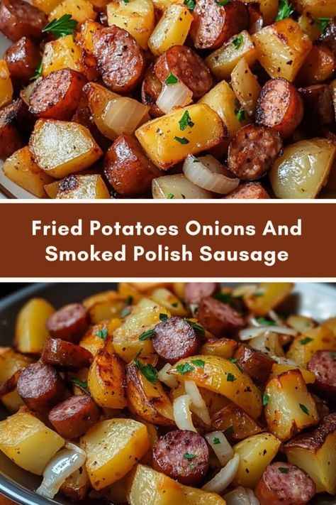 Dinner Ideas Brats, Fried Potatoes Onions And Polish Sausage, Brats Dinner Ideas, Polish Sausage And Potatoes, Red Potatoes And Onions, Sausage Ideas, Smoked Polish Sausage, Sausage Dinners, Sausage Smoked