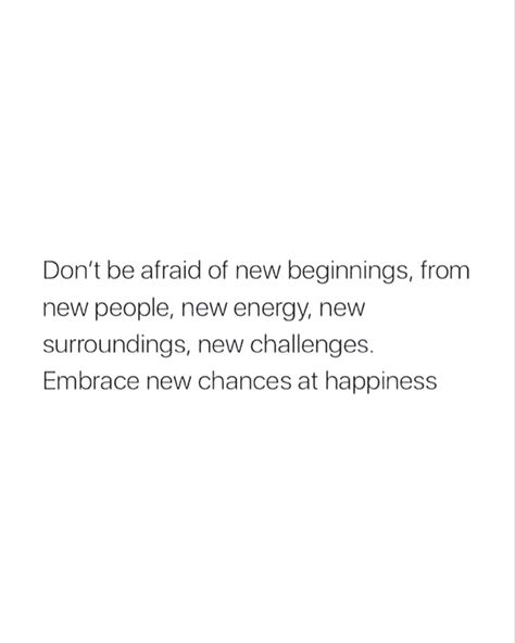 Quotes About Trying Something New, Quotes About A New Journey, Doing New Things Quotes, Following Trends Quotes, Moving And Starting Over Quotes, Just Live Life Quotes, Quotes About Missed Opportunities, New Place New Beginning Quotes, Here Is To New Beginnings Quotes