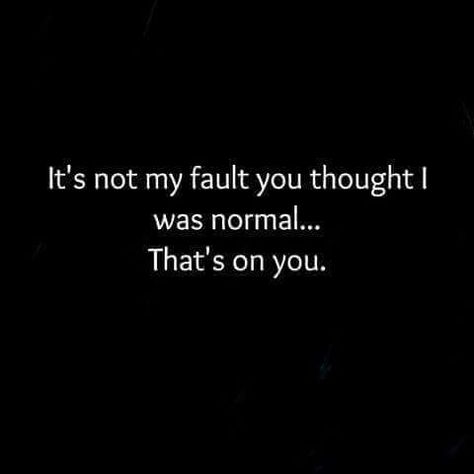 You mistook me for someone as stupid as you are. I'm an old soul. I've been through hell, and now I'm here where you wish you could be. I'm not manipulated, and neither is he. Quotes Distance, Now Quotes, Hilarious Quotes, My Fault, Just Pretend, Sarcastic Quotes Funny, Badass Quotes, Twisted Humor, E Card