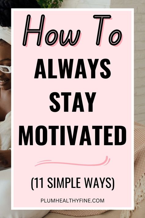 self motivation to complete your goals How To Be Motivated Life, How To Be Motivated, How To Motivate Yourself, Healthy Reminders, Get Out Of A Rut, Goals Habits, Successful Motivation, Good Leadership Skills, Organizing Time Management