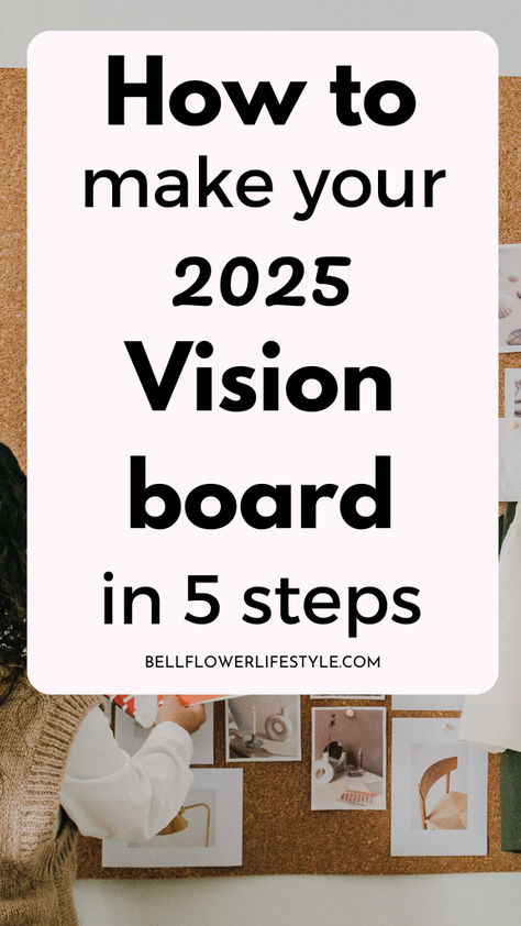 How to make your 2025 vision board in 5 steps Vision Board Ideas For Office, One Word Vision Board, How To Make An Inspiration Board, Vision Board Step By Step, How To Make Vision Board Ideas, Creating A Vision Board How To Make, New Board Ideas, Titles For Vision Board, Dream Boards Ideas Layout