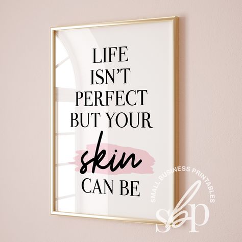 Enhance your space with our #skincare quote decor! Perfect for beauty salons and #estheticians, this wall art reminds us that even when life isn't perfect, our skin can be. Add a touch of inspiration and professionalism to your #dermatology practice with this stylish decoration. #Download and Print TODAY! #beautician #dermatologists #estheticians #estheticianstudent #salondecor #beautysalondesign #beautysaloninterior #skincarequotes #beautydecor #facialskincare #laserhairremoval Salon Quotes Inspirational, Esthetician Salon, Skincare Quote, Spa Poster, Wax Spa, Salon Quotes, Business Printables, Beauty Salon Design, Skincare Quotes