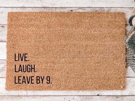 "This live, laugh, leave doormat measures 30 inches long by 18 inches tall and is about 3/4\" thick (most popular size and the common doormat size, other sizes also available, please ensure you are selecting the size you would like appropriate for where you would like to put it.  Sizing is under title) - Personalized in our family-owned business in Florida - Made from all natural fibers from the husk of a coconut (a natural product that is subject to variations in some of the husk coloring) - Intended to be used indoors or in covered outdoor areas only.  Direct rain and snow will degrade the doormat. - The text and designs are printed directly onto the mat. No decals are used. Sizing Please note there are multiple sizes available for this product and ensure you are ordering the correct siz Funny Front Door Mat, Funny Rugs Welcome Mats, Funny Door Mats, Doormat Ideas Funny, Funny Front Door Mats, Welcome Mat Diy, Welcome Mat Ideas, Doormats Ideas, Doormat Ideas