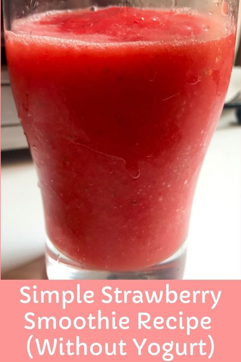 Strawberry Smoothie Recipe Without Yogurt, Smoothie Recipe Without Yogurt, Strawberry Smoothie Without Yogurt, Simple Strawberry Smoothie, Smoothie Without Yogurt, Strawberry Smoothie Recipe, Frozen Fruit Smoothie, Smoothie Recipes With Yogurt, Smoothie Recipes Strawberry