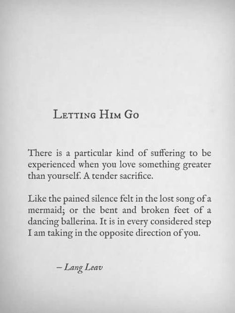 Letting him go is by far the second hardest thing I will ever have to do it hurts so much to have gotten you back to just lose you again wish you loved me the way I love you..... Lang Leav, An Open Book, Pablo Neruda, Letting Go Of Him, Virginia Woolf, When You Love, A Poem, Open Book, Poetry Quotes