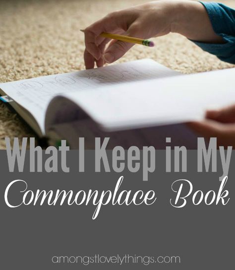 Do you have a place to keep thoughts, quotes, and passages that speak into your life?| Amongst Lovely Things Commonplace Book Ideas Tips, Common Place Notebook, Common Place Book Ideas, Commonplace Journal Ideas, Commonplace Book Organization, Commonplace Book Ideas, Common Place Book, Commonplace Notebook, Commonplace Journal