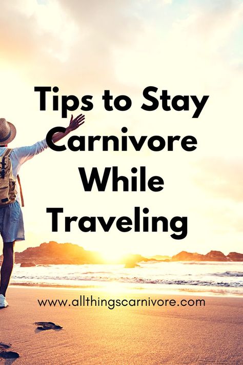 text "Tips to Stay Carnivore While Traveling www.allthingscarnivore.com" on a background image of someone standing and looking at the sunset Carnivore Ideas, Diet Juice, Meat Diet, Crossfit Workout, Carnivore Diet, Workout Results, Diet Keto, Travel Food, Things To Know