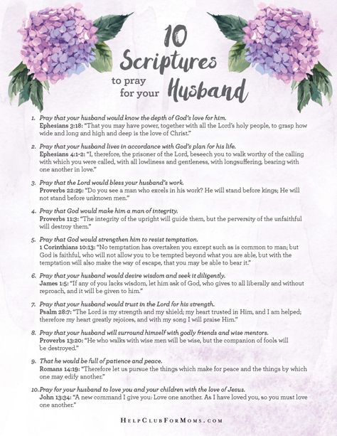 10 Scriptures to Pray for Your Husband – Printable! | Help Club for Moms Prayers For Prodigal Husband, Bible Verse For Husband, Husband Bible, Praying For Husband, Pray For Your Husband, Love Quotes For Him Husband, Scriptures To Pray, Ministering Ideas, Marriage Scripture