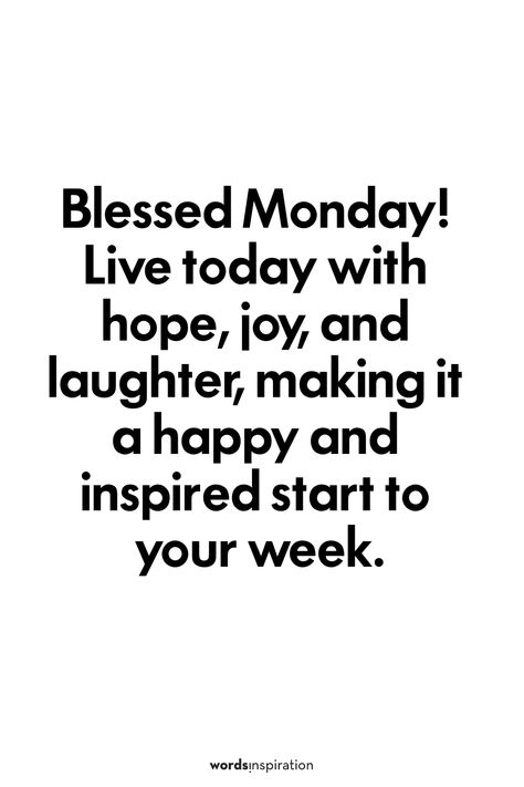 May you be blessed on this Monday. Find blessings for you & your loved ones in this compilation of over 100 happy Monday blessings! monday motivation positive thoughts | happy monday quotes | monday morning quotes | monday blessings new week | monday blessings new week good morning | monday motivation quotes | hello monday quotes | it’s monday quotes | monday quotes inspirational Monday Evening Quotes, Good Week Quotes, Monday Motivation Quotes Inspiration, Hello Monday Quotes, Happy Monday Morning Inspiration, Encouragement Images, Happy Monday Blessings, Monday Motivation Positive Thoughts, Monday Blessings New Week