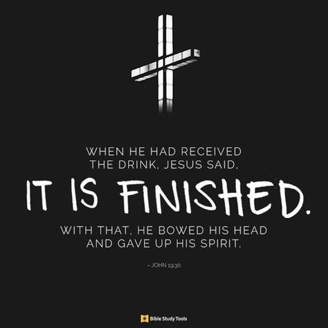 Your Daily Verse - John 19:30 - Your Daily Verse Jesus Last Words, John 19 30, Today's Inspiration, Easter Bible Verses, Bible Truths, Favorite Scriptures, Ash Wednesday, Bible Study Tools, Daily Verses