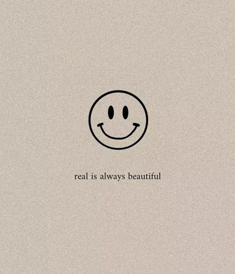 Real is always beautiful Asthetic Picture Dp For Instagram Anime, Short English Quotes, Quotes Acceptance, English Illustration, 2 Word Quotes, Friends Are Family Quotes, Short Meaningful Quotes, One Line Quotes, Tiny Quotes