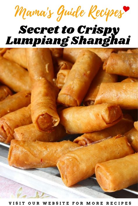 Secret to Crispy Lumpiang Shanghai Lumpia Recipe Filipino, Lumpiang Shanghai Recipe, Thai Party, Filipino Pork Recipes, Lumpiang Shanghai, Shanghai Food, Lumpia Recipe, Easy Filipino Recipes, Spring Roll Recipe