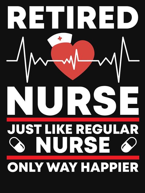 Nurse Birthday Humor, Retired Nurse Quotes, Retirement Quotes For Nurses, Nurse Retirement Party Ideas, Nurse Poems, Retirement Nurse, Resident Activities, Nurse Journal, Nurse Ideas