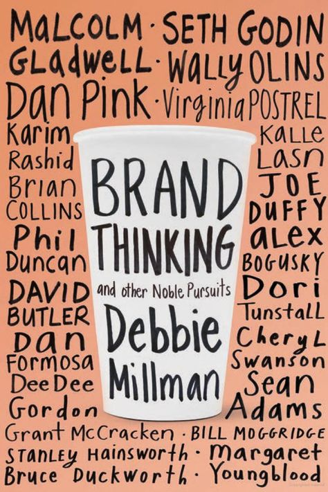 Brand Thinking and Other Noble Pursuits - Debbie Millman - Google Books Debbie Millman, Seth Godin, Dee Dee, Business Books, Ex Libris, Design Graphique, Book Cover Design, Reading Lists, Grafik Design