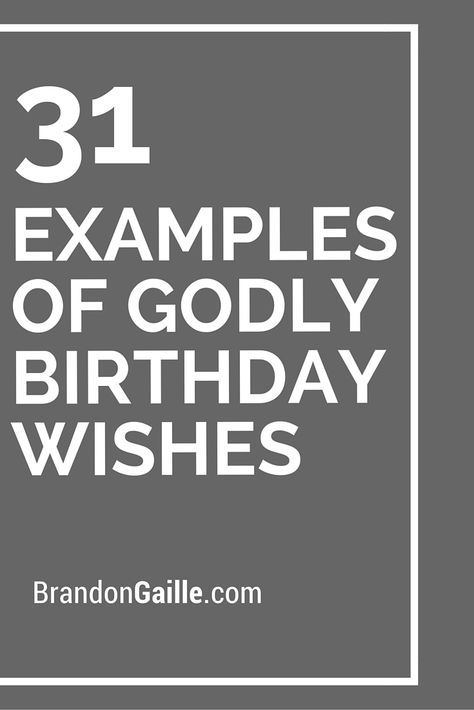 31 Examples of Godly Birthday Wishes Godly Birthday Wishes, Biblical Birthday Wishes, Religious Birthday Wishes, Greeting Card Sentiments, Treat Business, Happy Birthday For Her, Birthday Verses, Birthday Wishes For Him, Christian Birthday