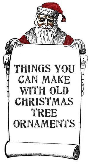 Dishfunctional Designs: Things You Can Make With Old Christmas Tree Ornaments Old Christmas Tree, Jul Diy, Old Christmas, Old Fashioned Christmas, Upcycled Crafts, Noel Christmas, Xmas Ornaments, Christmas Deco, Xmas Crafts