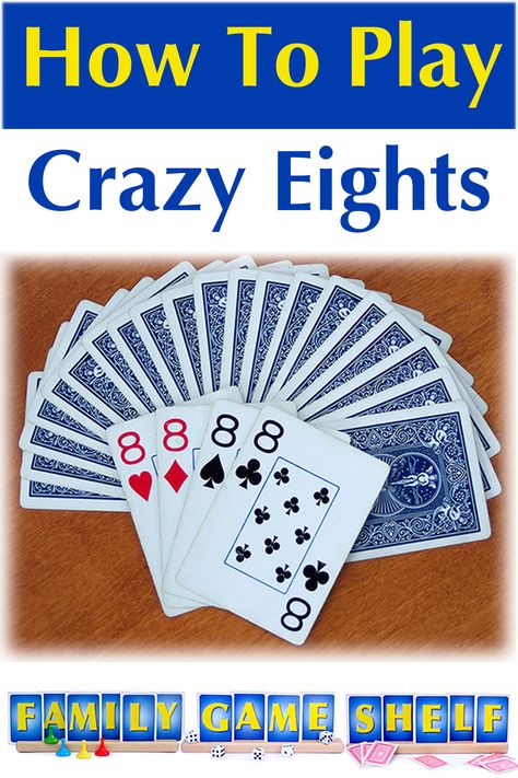 Crazy Eights is a fun and easy card game for the whole family. Check out all the rules at FamilyGameShelf.com How To Play Crazy 8 Card Game, Two Person Card Games Easy, Crazy 8 Card Game, Crazy 8s Card Game, Crazy Eights Card Game Rules, 31 Card Game Rules, Easy Card Games For Kids, Easy Card Games For Adults, Easy Card Games For Two