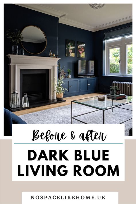 Dark blue Edwardian lounge with fireplace and text overlay saying 'Before & after: Dark Blue Living Room' Dark Blue Built Ins Living Room, Navy Blue Sitting Room Decor, Navy Walls Grey Sofa, Dark Blue Cinema Room, Navy Living Room Decor Ideas, Slate Blue Walls Living Room, Navy Black Living Room, Navy And Black Decor, Dark Blue Victorian Living Room