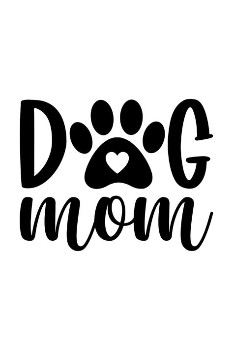 Dog Mom SVG Dog Mom Clothes, Dog Mom Quotes, Dog Mom Svg, All Crafts, Image Svg, Cute Shirt Designs, Mom Art, Dog Mom Shirt, Dog Mama