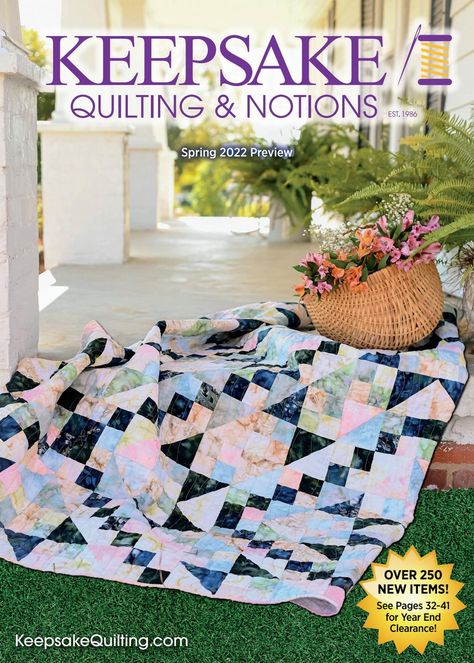 Keepsake Quilting Spring 2022 Preview Catalog Keepsake Quilting, Quilting Notions, Chic Table, Easy Quilt Patterns, Patches Fashion, Strip Quilts, Windham Fabrics, Precut Fabric, Robert Kaufman Fabrics