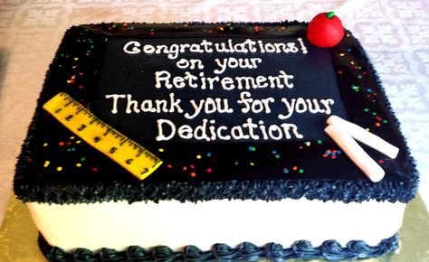 Teacher retirement cake School Retirement Cake, Teacher Retirement Decoration Ideas, Teacher Retirement Cake Ideas, Retirement Sheet Cake, Teacher Retirement Cake, Retirement Party Cakes, Teacher Retirement Parties, Military Cake, Retirement Decorations