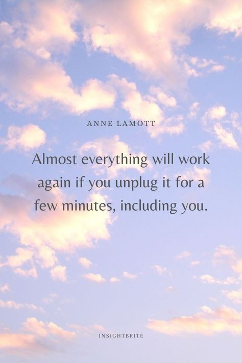 Almost everything will work again if you unplug it for a few minutes, including you. Quotes Self Love, Anne Lamott, Honest Quotes, Quotes Self, Self Care Quotes, Buddha Quote, Buddha Quotes, Care Quotes, Self Quotes