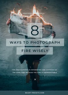 8 Ways To Photograph Fire Wisely Lightroom Tricks, Dramatic Photos, Cool Fire, Perspective Photography, How To Make Fire, Fire Photography, Time To Move On, Photo Editing Tutorial, Camera Hacks